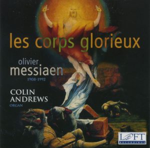 Les Corps Glorieux, Olivier Messiaen